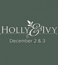Holly & Ivy - December 2 & 3
